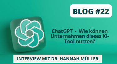 Blog #22 ChatGPT - Wie können Unternehmen dieses KI-Tool nutzen?