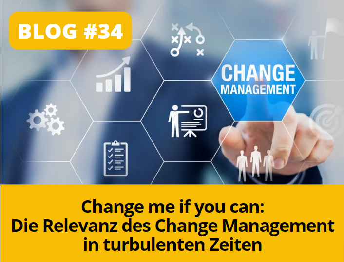 Blogbeitrag #34  Change me if you can: Die Relevanz des Change Management in turbulenten Zeiten